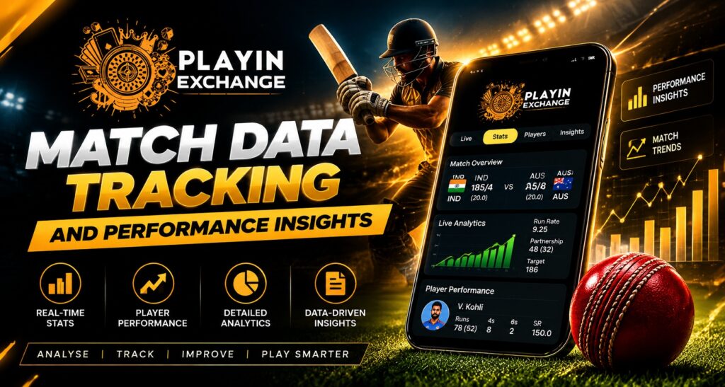 Playinexch Match Data Tracking and Performance Insights