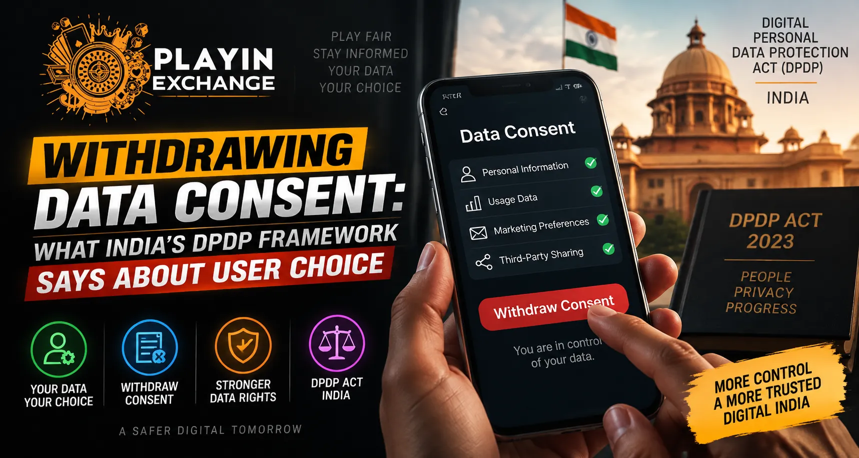 Withdrawing Data Consent: What India's DPDP Framework Says About User Choice | Playinexch